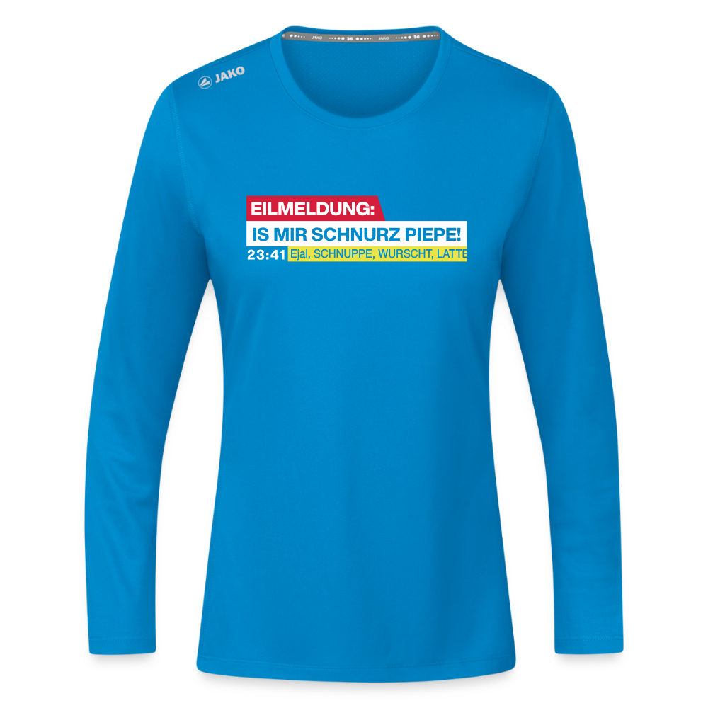 Eilmeldung: Is mir Schnurz Piepe! - Frauen Sport Langarmshirt - Saphirblau