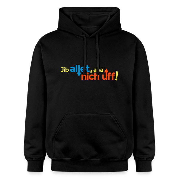 Jib allet, aba nich uff! - Hoodie - Schwarz
