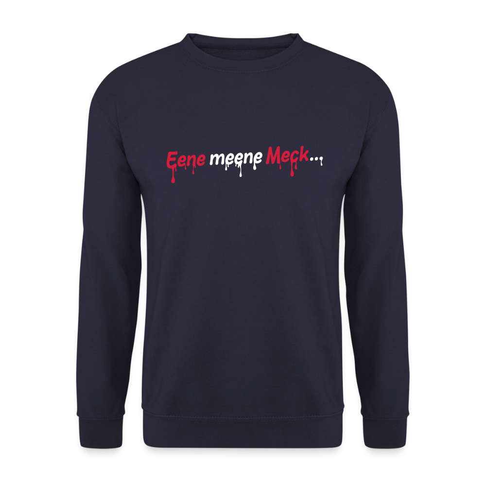 Eene meene Meck... - Unisex Pullover - Navy