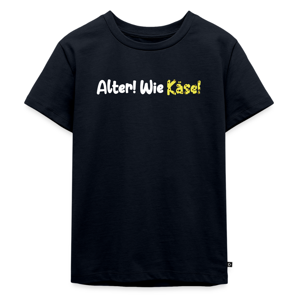 Alter! Wie Käse! - Kinder Premium T-Shirt - Navy