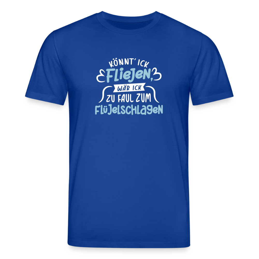 Könnt' ick fliejen, wär ick zu faul zum Flüjelschlagen - Unisex Bio T-Shirt - Dunkelblau