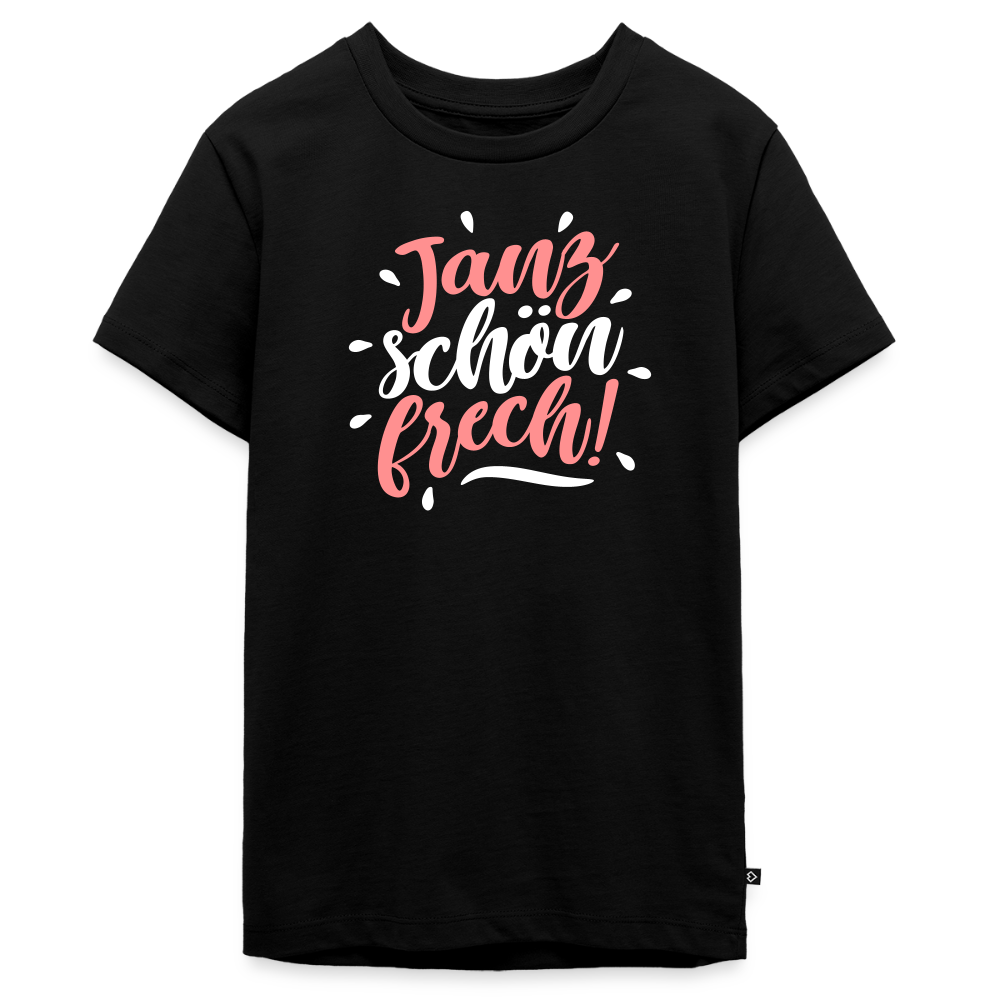 Janz schön frech! - Teenager Premium T-Shirt - Schwarz