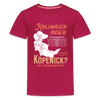 Kolumbien oder Köpenick - Teenager Premium T-Shirt - dunkles Pink