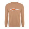 Ick erklär' ja nur… - Unisex Pullover - Mocca