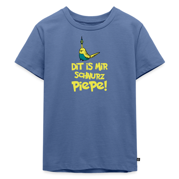Schnurz Piepe mit Piep - Kinder Premium T-Shirt - Taubenblau