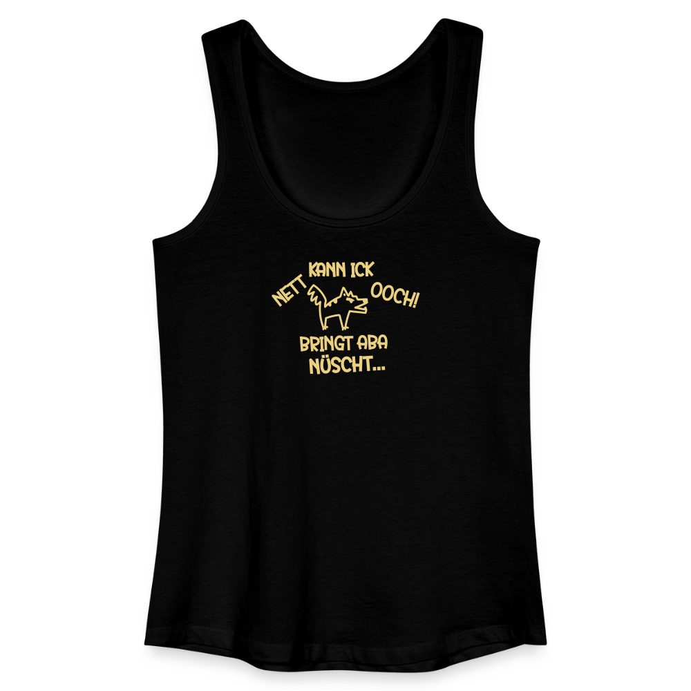 NETT KANN ICK OOCH! - Frauen Bio Tank Top - Schwarz