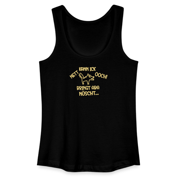 NETT KANN ICK OOCH! - Frauen Bio Tank Top - Schwarz