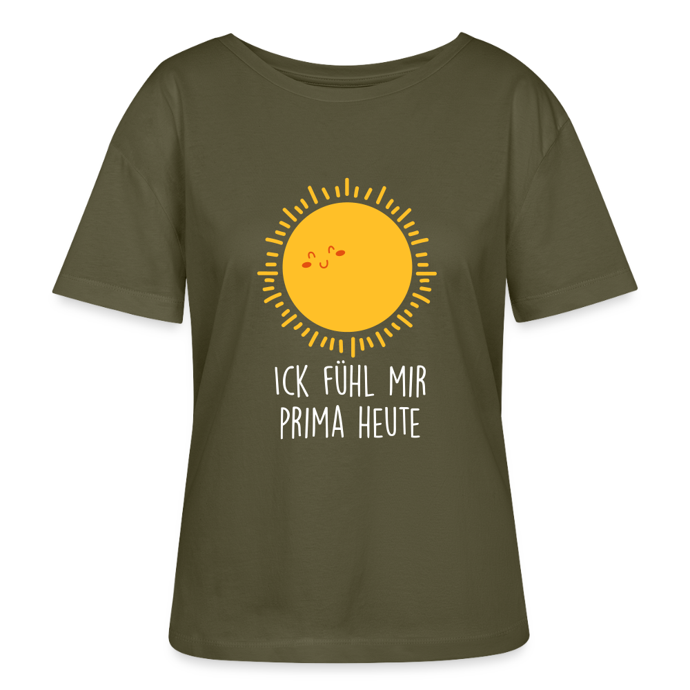 Ick fühl mir prima - Relaxed Rundhals Frauen Bio-T-Shirt - Khaki