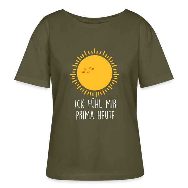 Ick fühl mir prima - Relaxed Rundhals Frauen Bio-T-Shirt - Khaki