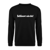 Schlauer wie du! - Unisex Pullover - Schwarz