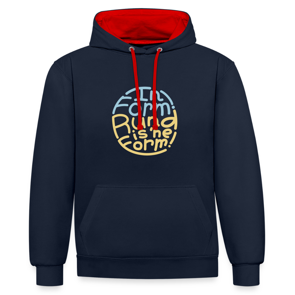 In Form! Rund is 'ne Form! - Kontrast Hoodie - Navy/Rot