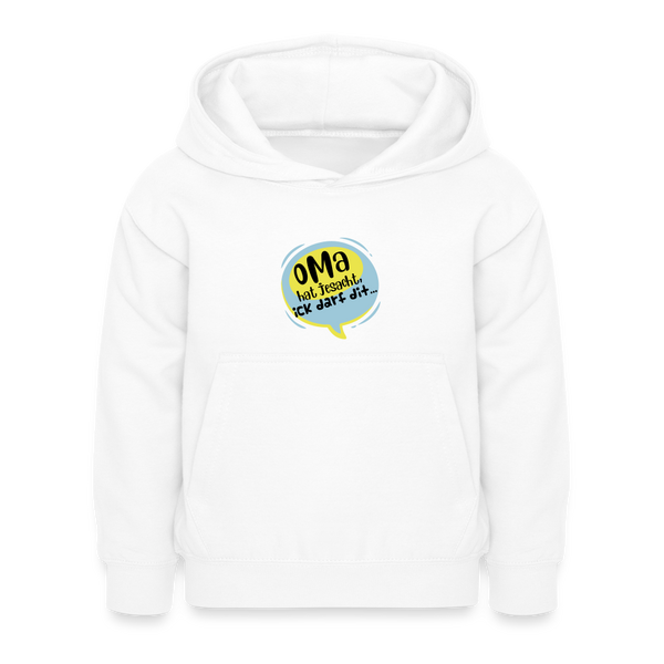 Oma hat jesacht - Kinder Hoodie - Weiß