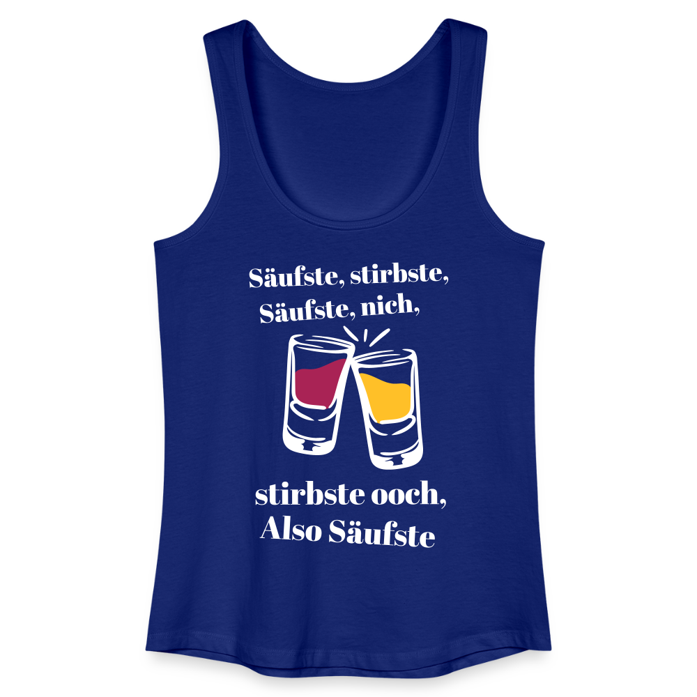 Säufste - Frauen Bio Tank Top - Königsblau