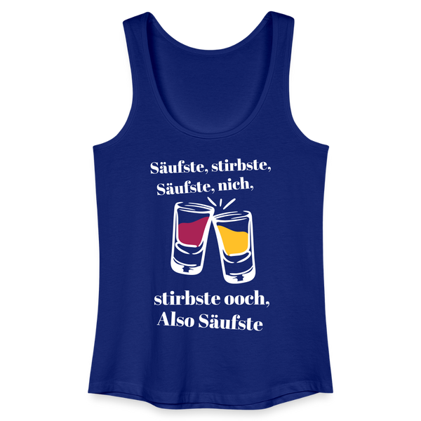 Säufste - Frauen Bio Tank Top - Königsblau