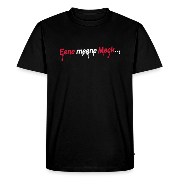 Eene meene Meck... - Männer Premium T-Shirt - Schwarz