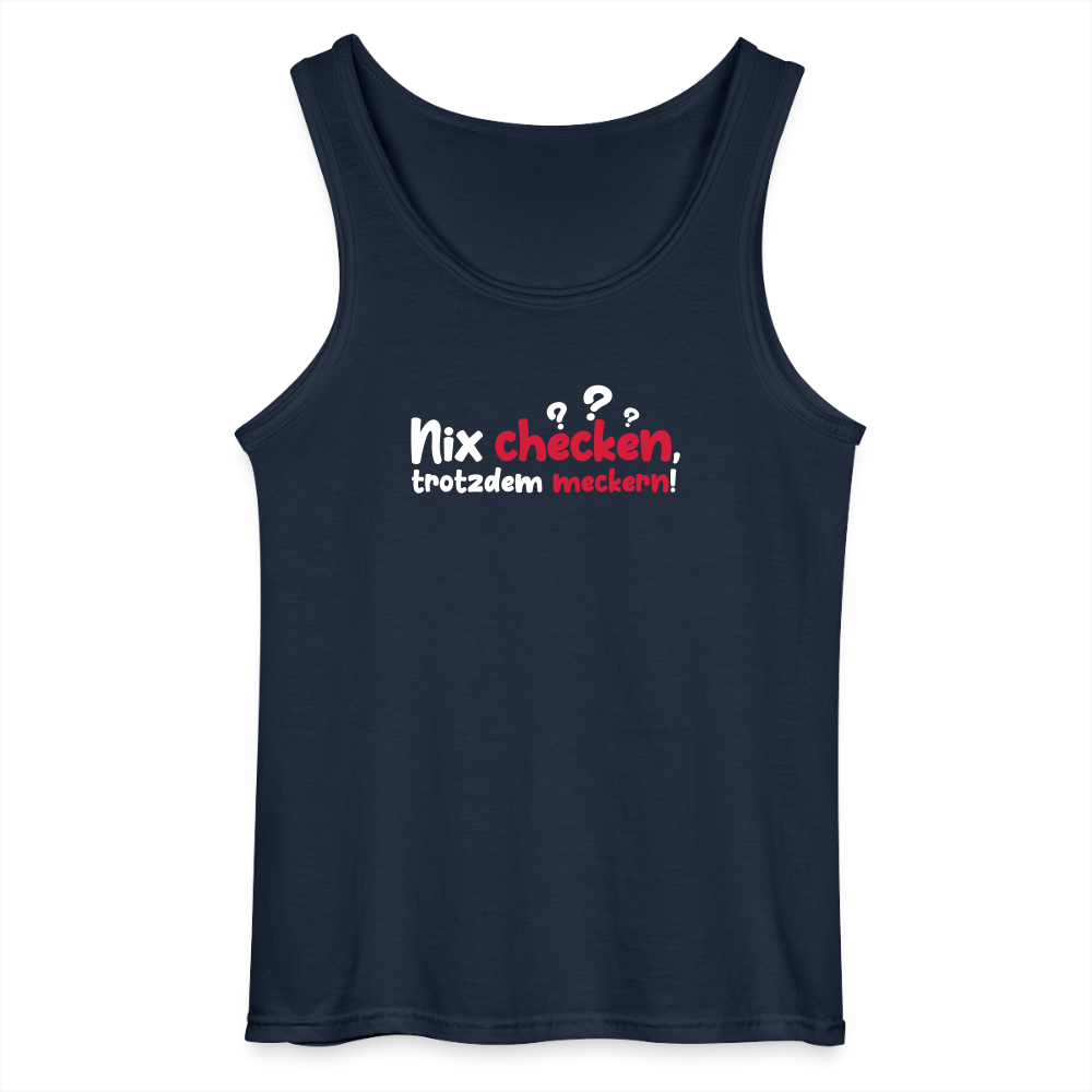 Nix checken, trotzdem meckern! - Männer Tank Top - Navy