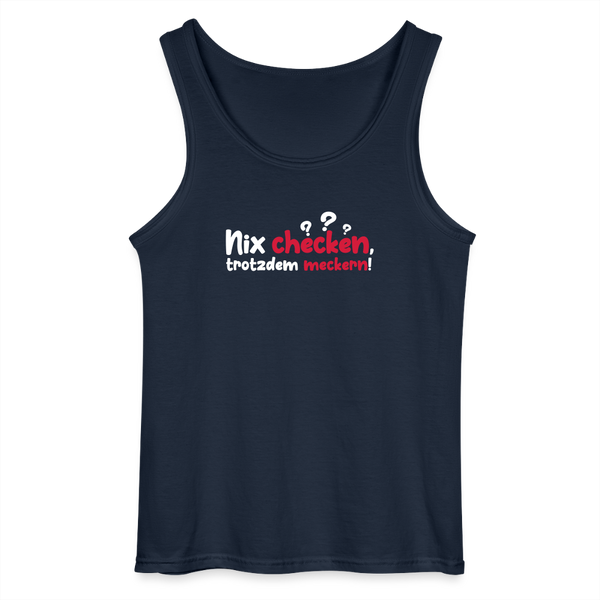 Nix checken, trotzdem meckern! - Männer Tank Top - Navy