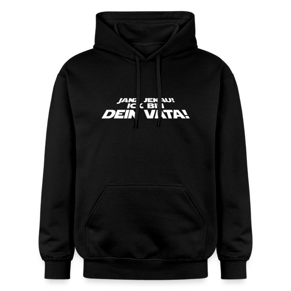 Janz jenau! Ick bin dein Vata! - Hoodie - Schwarz