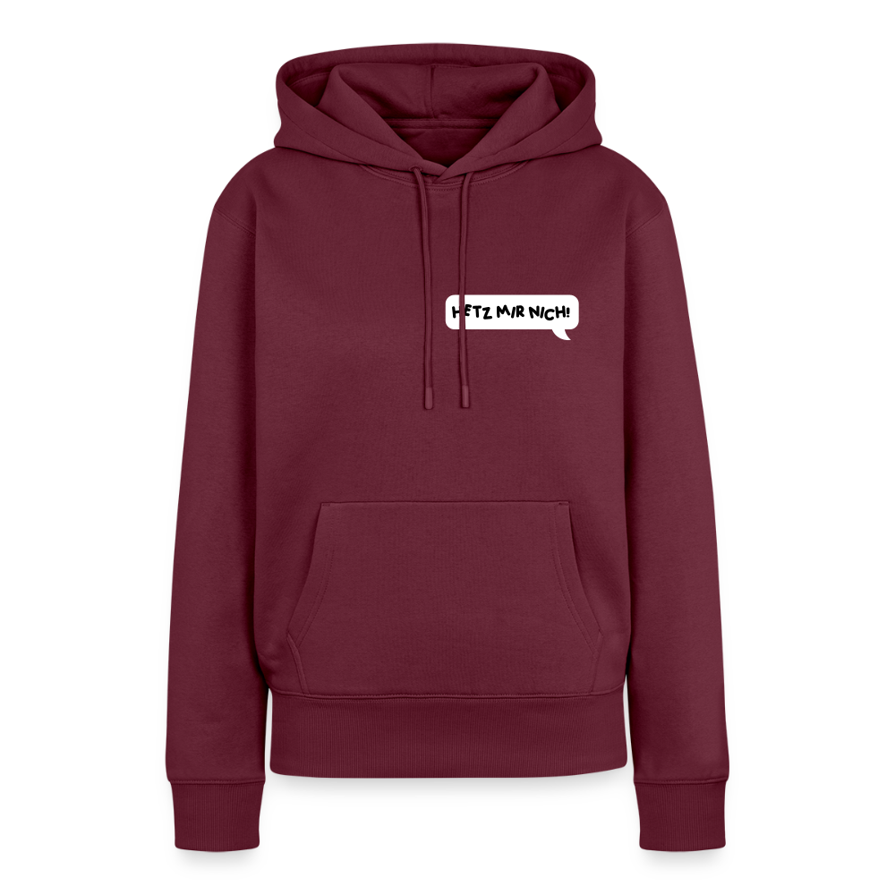 Hetz Mir Nich! - Frauen Premium Hoodie - Burgunderrot