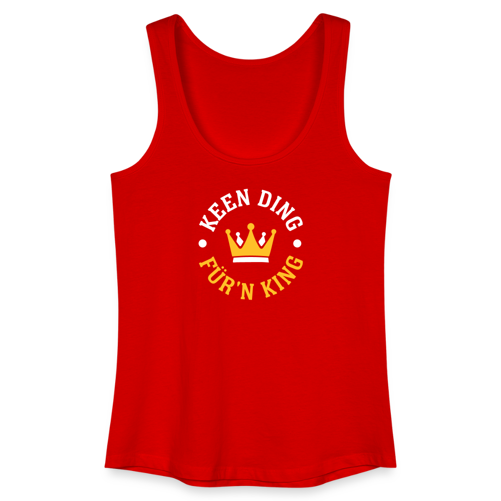 Keen Ding für'n King - Frauen Bio Tank Top - Rot