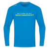 Nett kann ick och, bringtabanüscht! - Männer Sport Langamshirt - Saphirblau