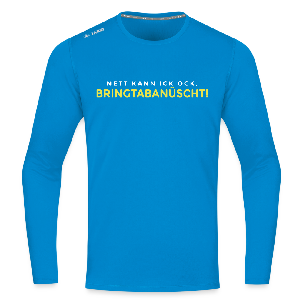 Nett kann ick och, bringtabanüscht! - Männer Sport Langamshirt - Saphirblau