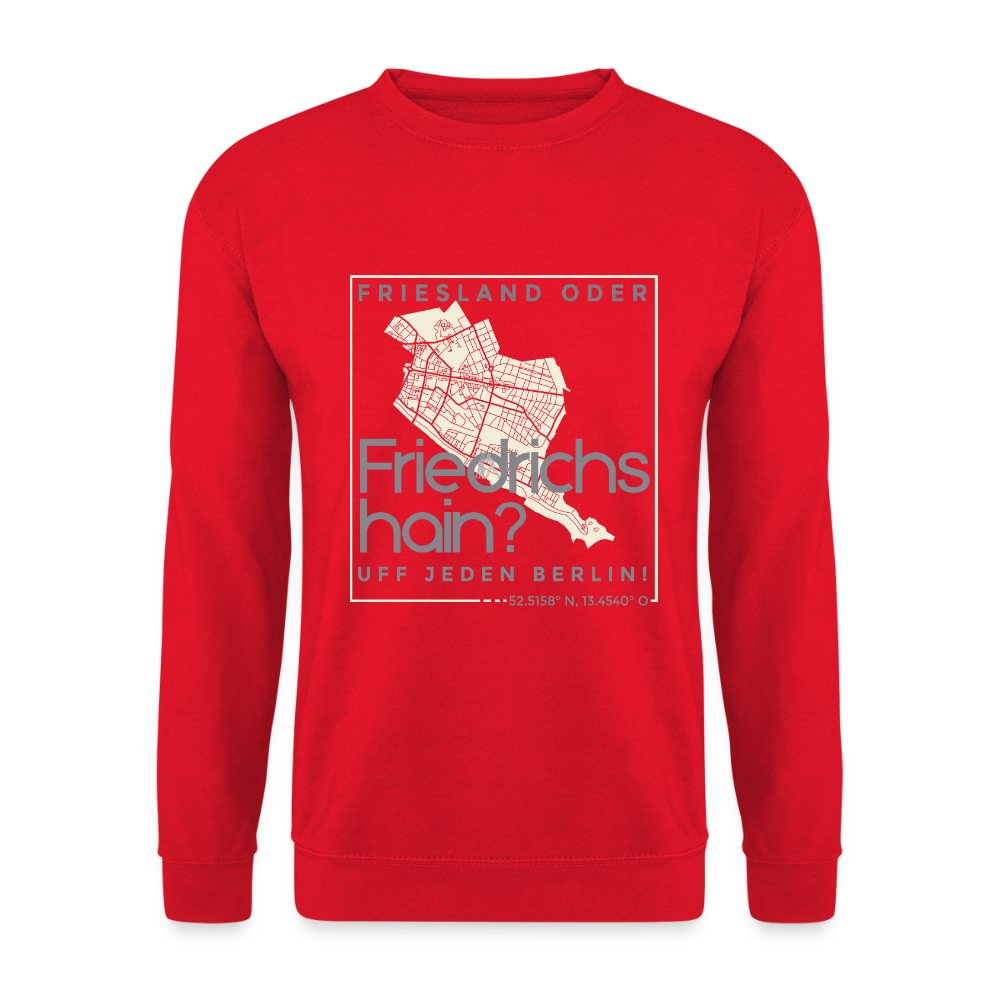Friesland oder Friedrichshain - Unisex Pullover - Rot