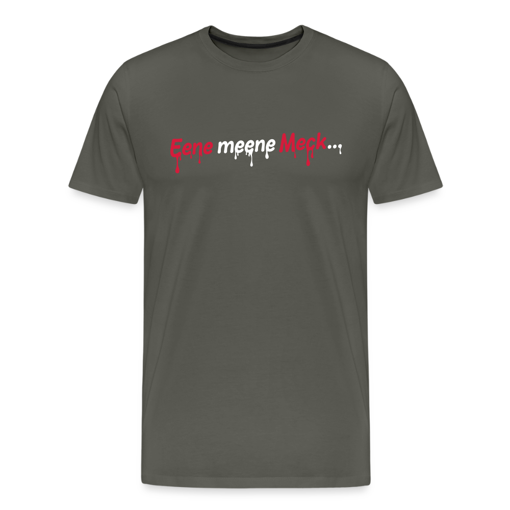 Eene meene Meck... - Männer Premium T-Shirt - Asphalt