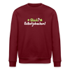Glück? Selbstjebacken - Unisex Bio Sweatshirt - Burgunderrot