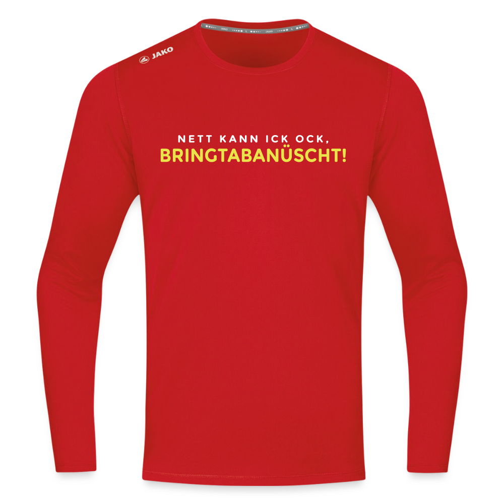 Nett kann ick och, bringtabanüscht! - Männer Sport Langamshirt - Rot