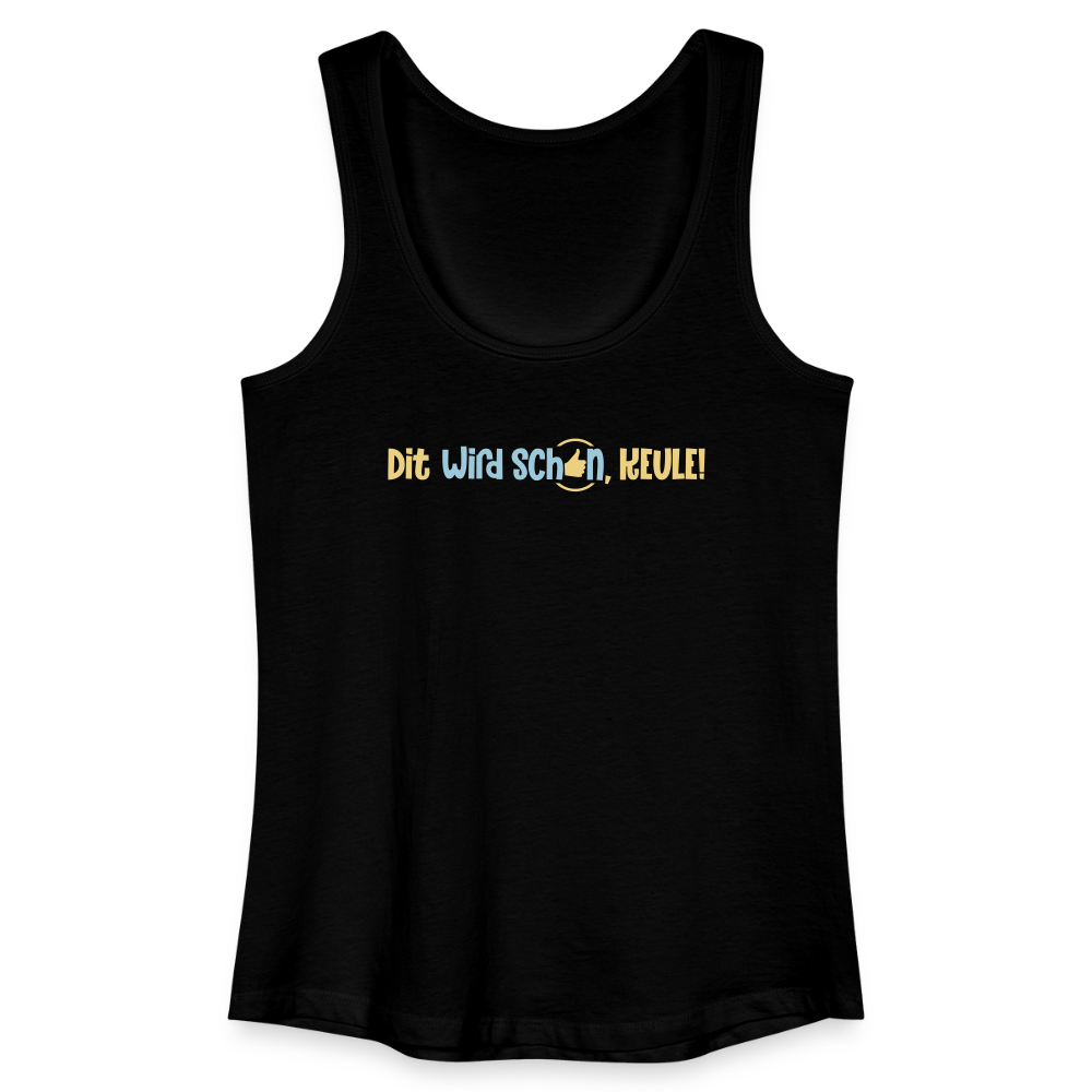 Dit wird schon, Keule! - Frauen Bio Tank Top - Schwarz