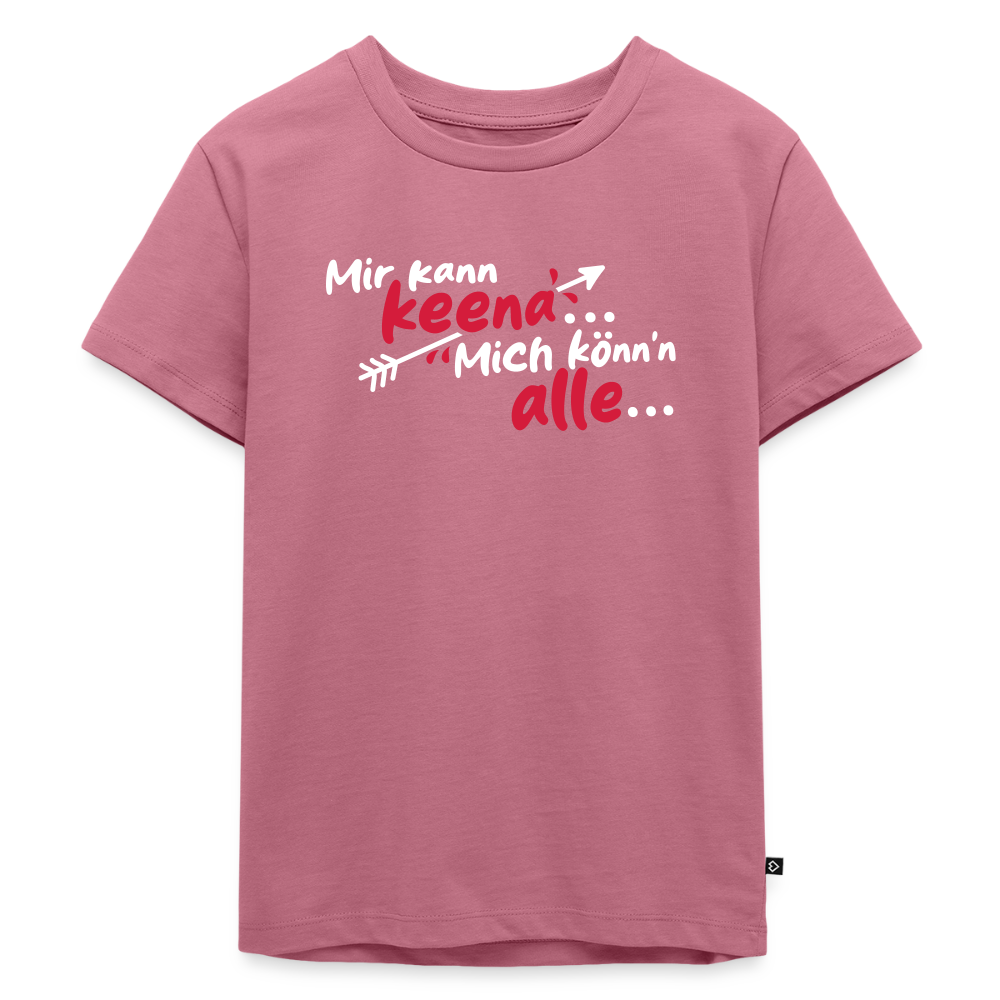 Mir kann keena... Mich könn'n alle... - Kinder Premium T-Shirt - Mauve