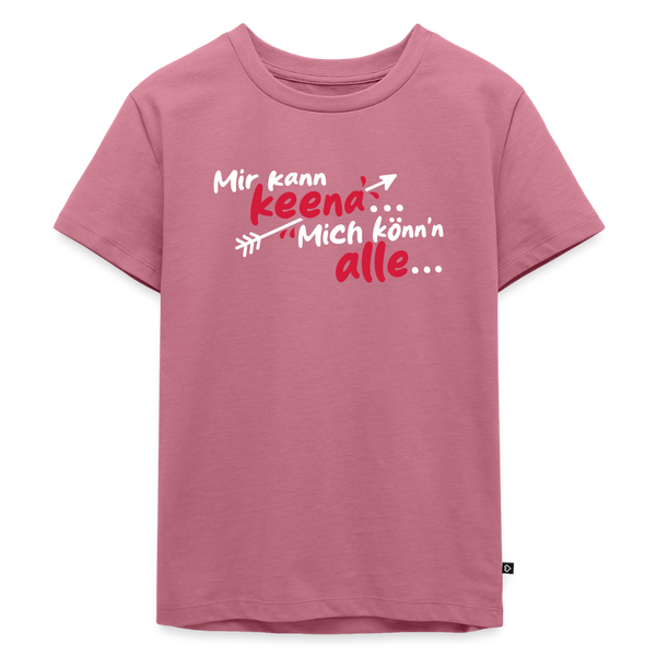 Mir kann keena... Mich könn'n alle... - Kinder Premium T-Shirt - Mauve
