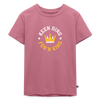 Keen Ding für'n King - Kinder Premium T-Shirt - Mauve