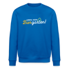 Leben, keen Biergarten! - Unisex Bio Sweatshirt - Königsblau