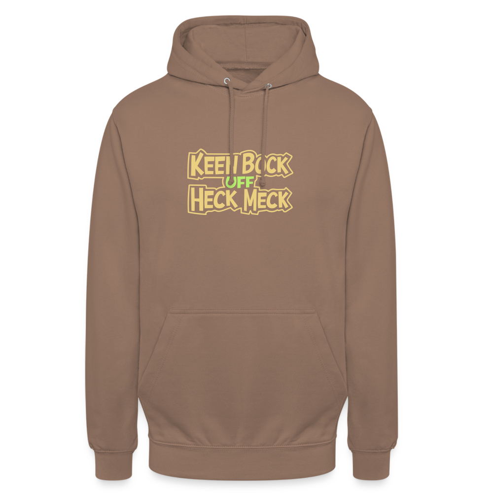 Keen Bock uff Heck Meck - Unisex Hoodie - Mokka