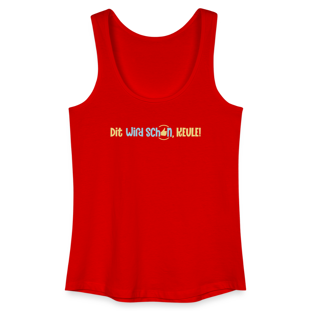 Dit wird schon, Keule! - Frauen Bio Tank Top - Rot