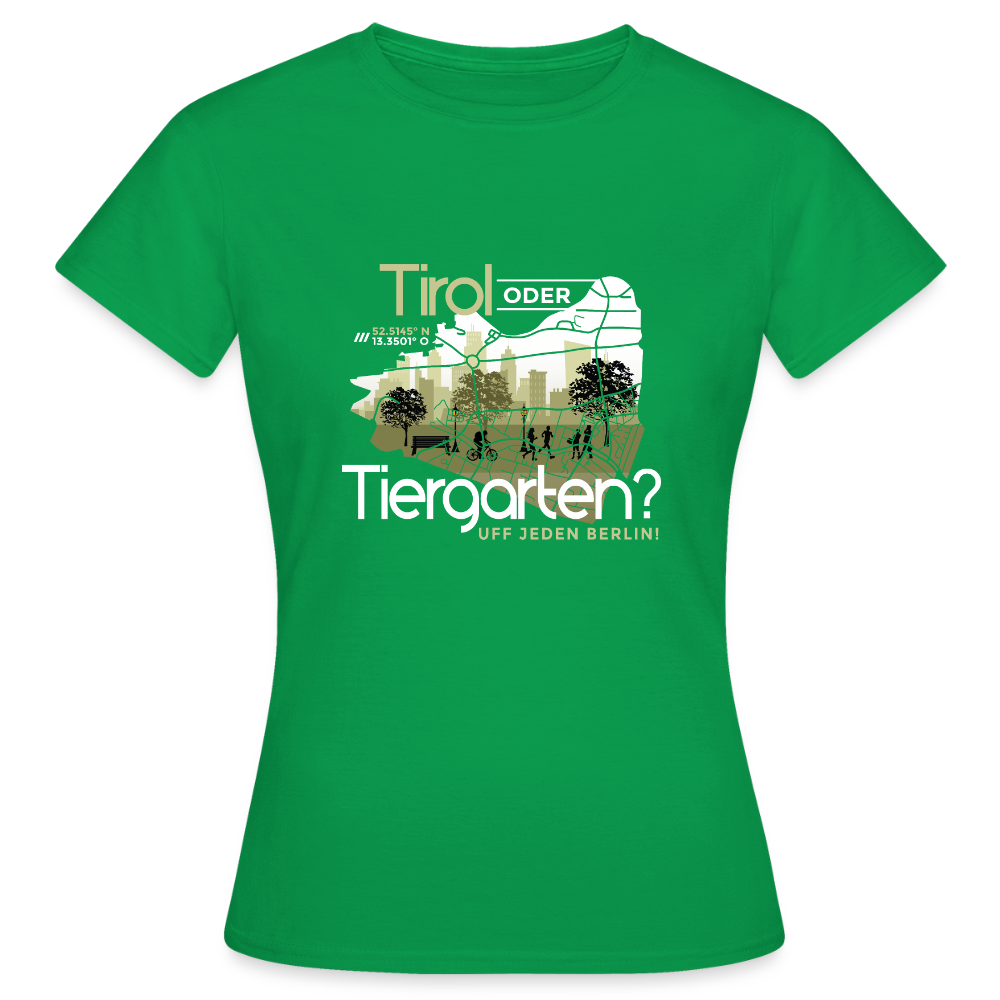 Tirol oder Tiergarten - Frauen Premium T-Shirt - Kelly Green