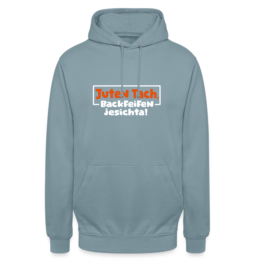 Juten Tach, Backfeifenjesichta! - Unisex Hoodie - Nebelblau