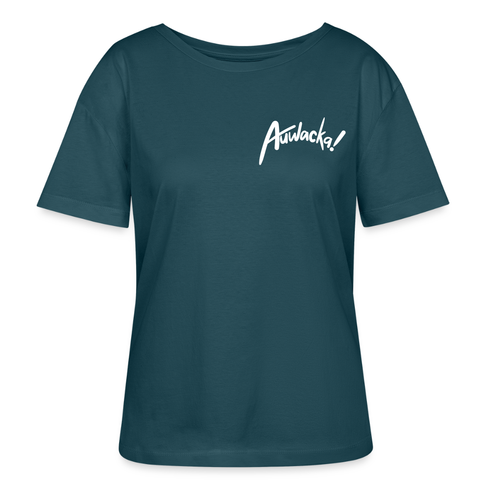 Auwacka! - Relaxed Rundhals Frauen Bio-T-Shirt - Dunkles Petrol