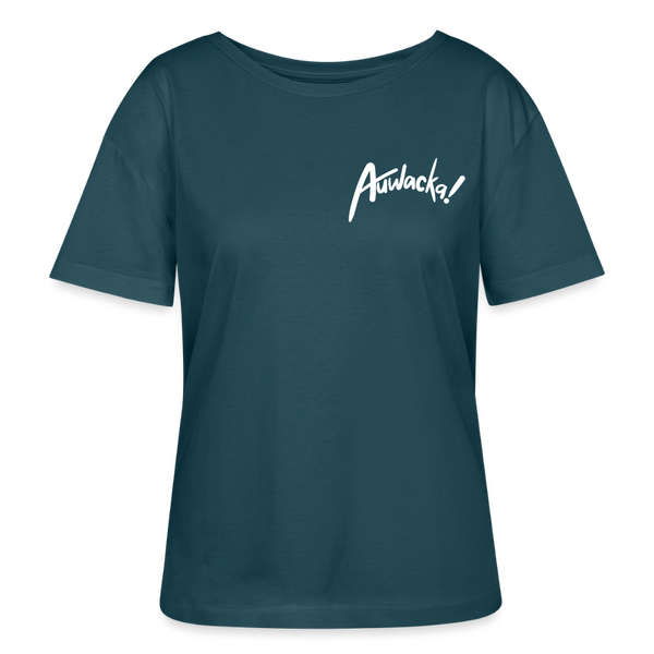 Auwacka! - Relaxed Rundhals Frauen Bio-T-Shirt - Dunkles Petrol