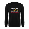 Stell dir vor, du denkst und keener merkt's. - Unisex Pullover - Schwarz