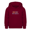 Nüscht jehört, nüscht jesehen, aba allet mitjekricht. - Kinder Hoodie - Bordeaux