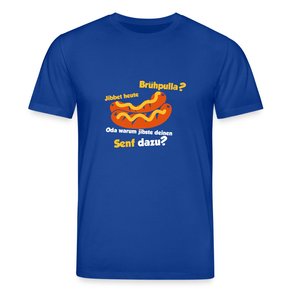 Jibbet heute Brühpulla - Unisex Bio T-Shirt - Dunkelblau