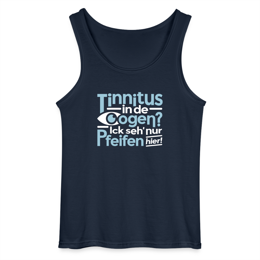 Tinnitus in de Oogen? Ick seh' nur Pfeifen hier! - Männer Tank Top - Navy