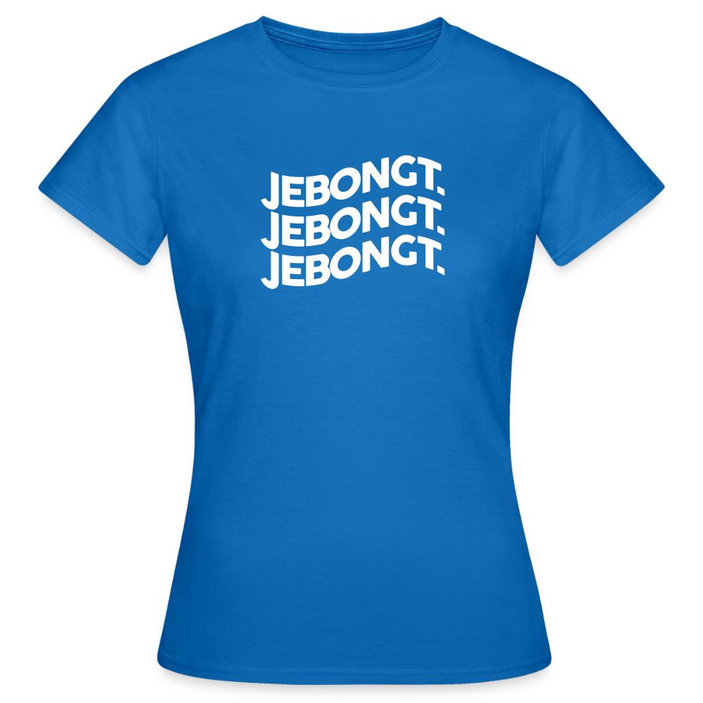 Jebongt! - Frauen Premium T-Shirt - Royalblau