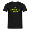 Dit eskaliat eh wilda  - Männer Premium T-Shirt - Schwarz