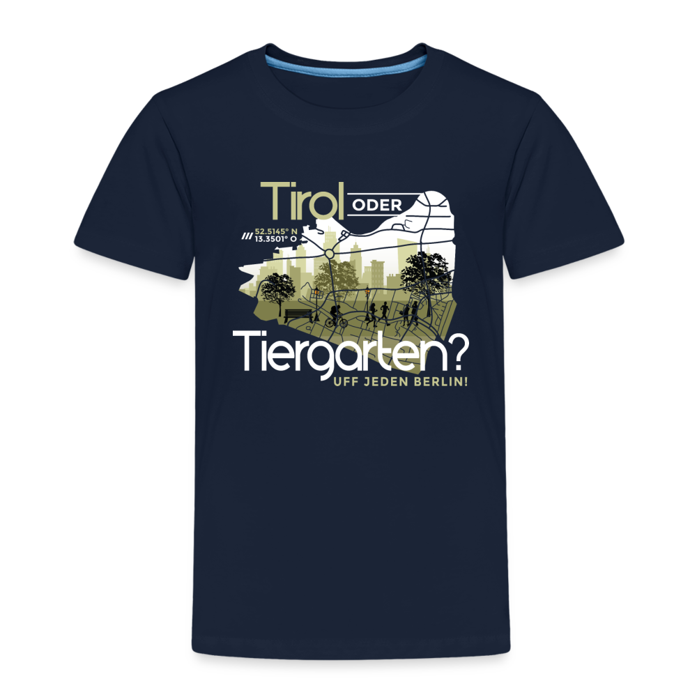 Tirol oder Tiergarten - Kinder Premium T-Shirt - Navy