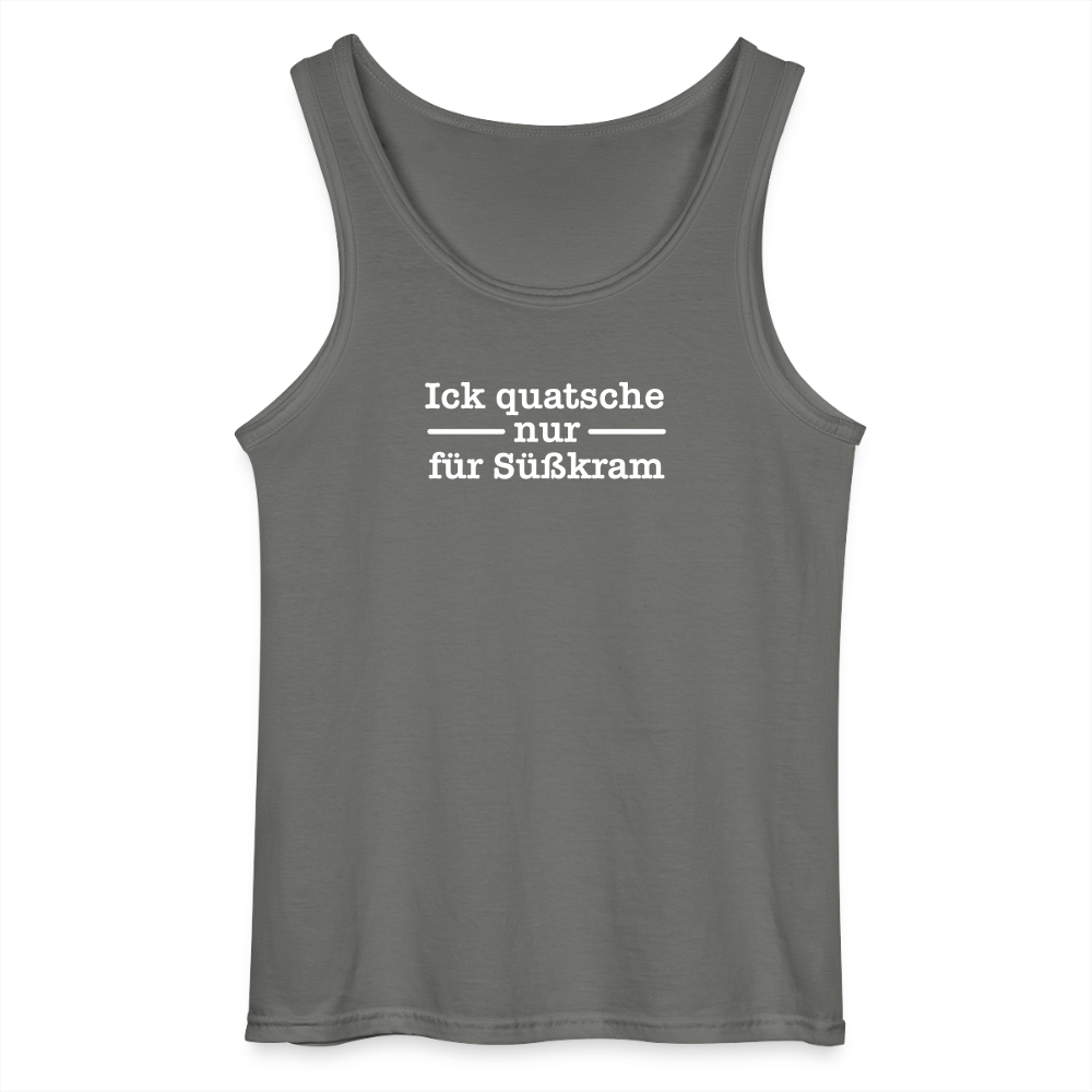 Ick quatsche nur für Süßkram - Männer Tank Top - Anthrazit
