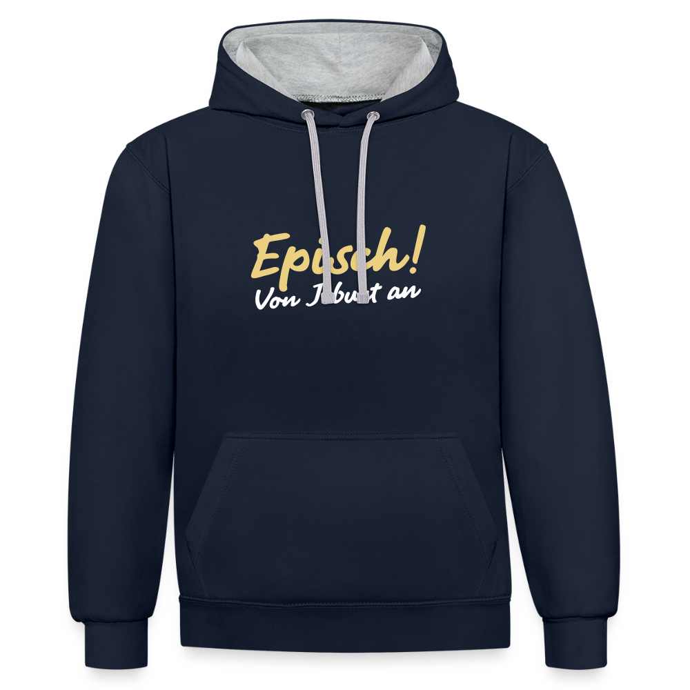 Episch! Von Jeburt an - Kontrast Hoodie - Navy/Grau meliert